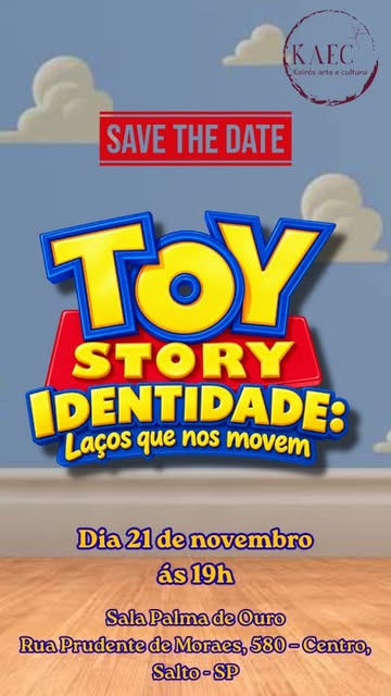 Cartaz oficial Toy Story Identidade: Laços que nos movem, 21 de novembro às 19h, Sala Palma de Ouro